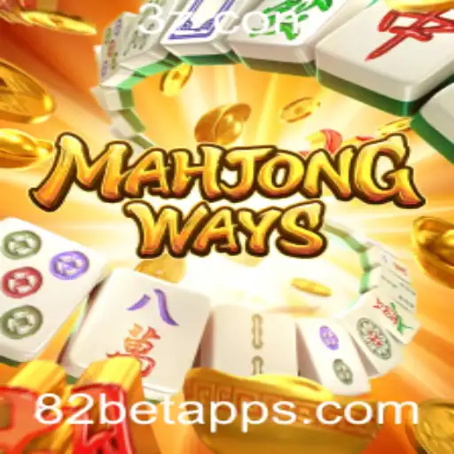 MahjongWays: Descobrindo as Regras e Estratégias do Jogo pela Plataforma 82bet App