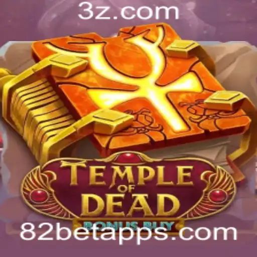 Explorando o Jogo Temple of Dead Bonus Buy e sua Integração com o 82bet App